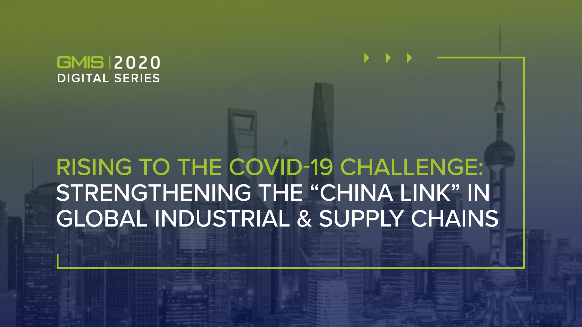 Rising to the COVID-19 Challenge: Strengthening the “China Link” in Global Industrial & Supply Chains